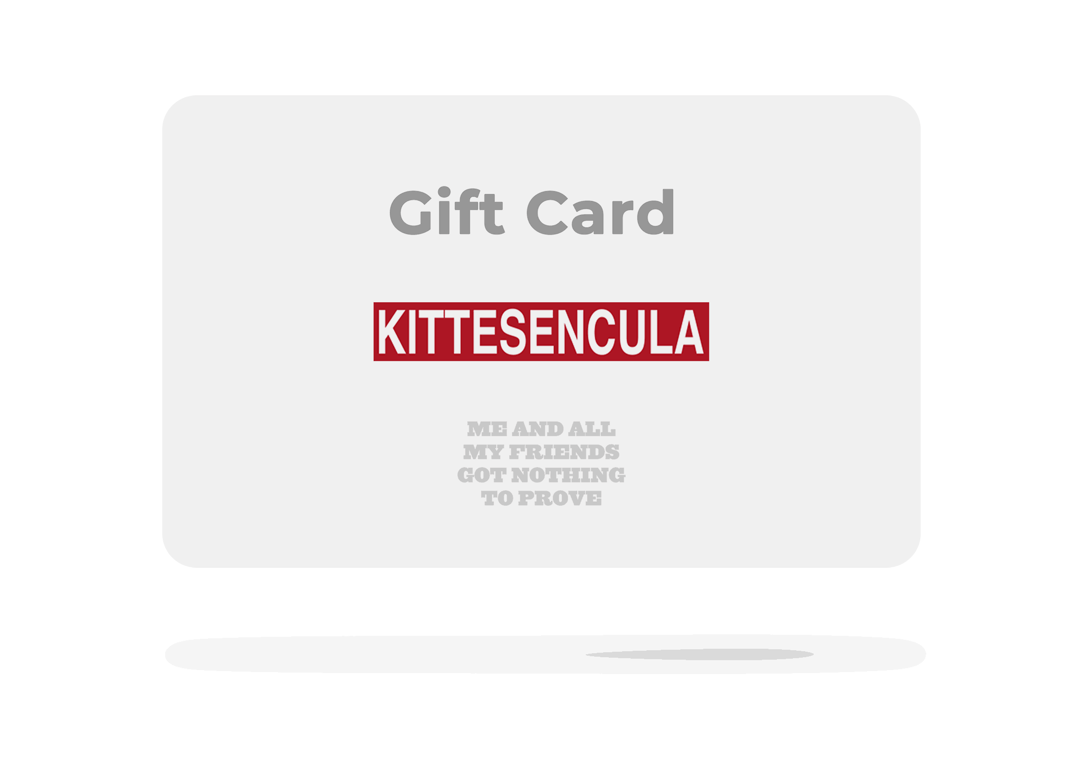 Kittesencula Gift Card with bold red logo and motivational text on light background