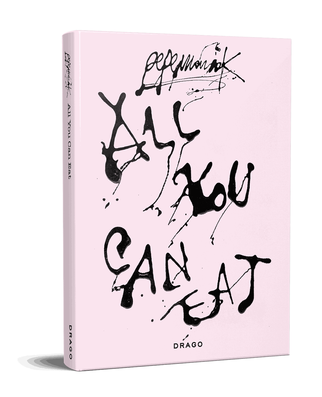 Cover of Pepemaniak's "All You Can Eat" art book with pink background and black graffiti-style text