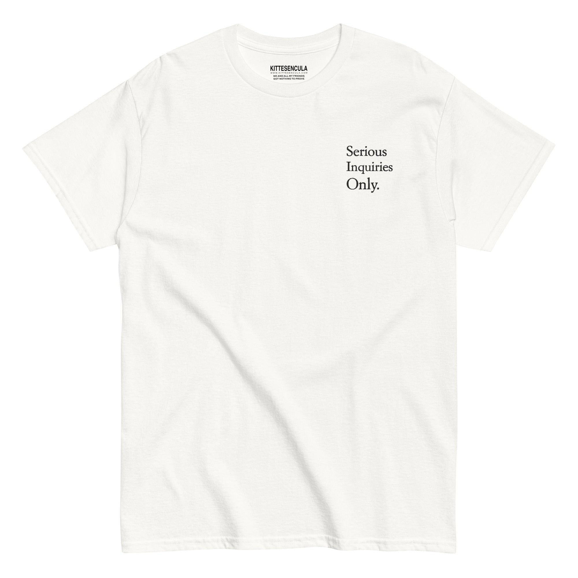 White 100% cotton men's classic tee with "Serious Inquires Only" text on the back