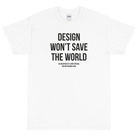 Design Won't Save the World - Kittesencula